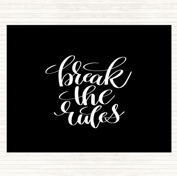 Black White Break The Rules Quote Mouse Mat