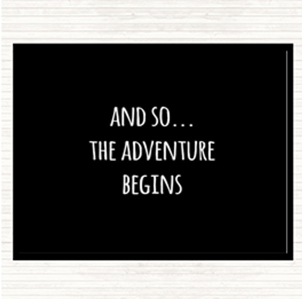 Black White Adventure Begins Quote Mouse Mat