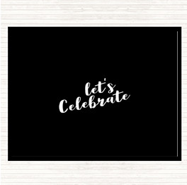 Black White Celebrate Quote Mouse Mat