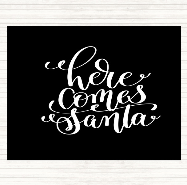 Black White Christmas Here Comes Santa Quote Mouse Mat