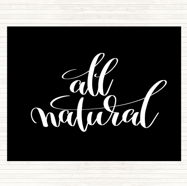Black White All Natural Quote Mouse Mat