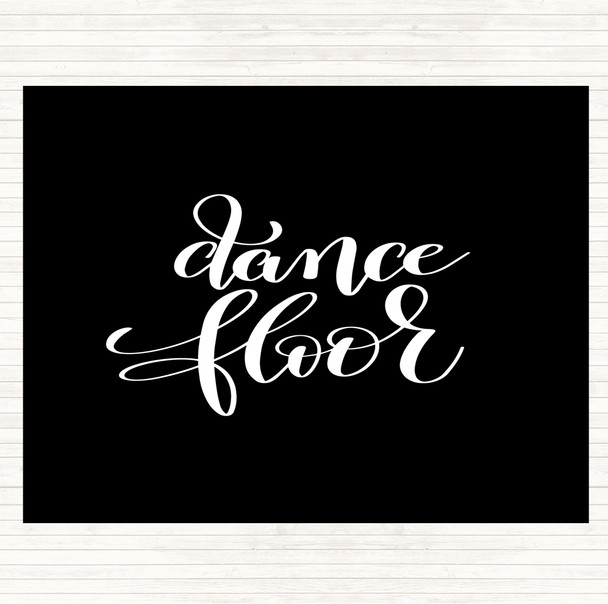 Black White Dance Floor Quote Mouse Mat