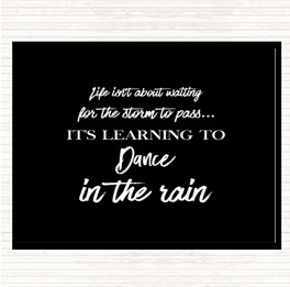 Black White Dance In The Rain Quote Mouse Mat