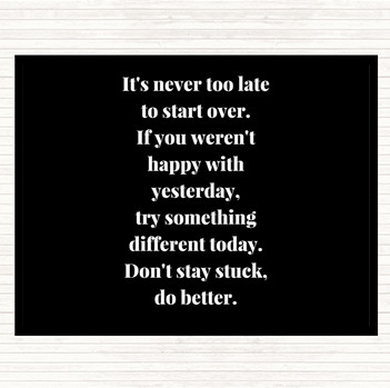 Black White Don't Stay Stuck Do Better Quote Mouse Mat