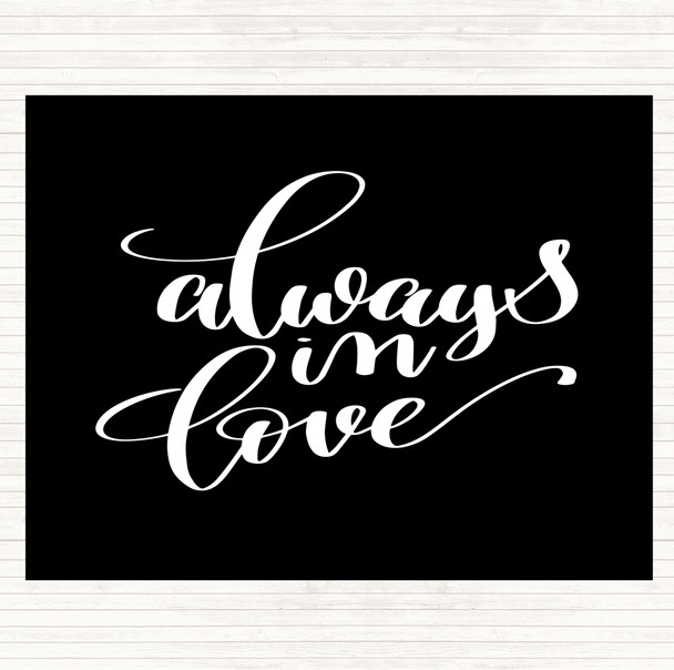 Black White Always In Love Quote Mouse Mat