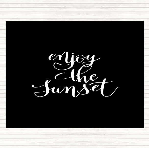 Black White Enjoy The Sunset Quote Mouse Mat