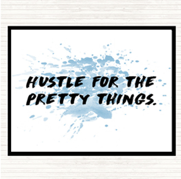 Blue White Hustle For The Pretty Things Inspirational Quote Mouse Mat