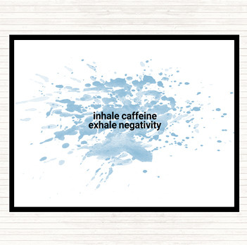 Blue White Inhale Caffeine Exhale Negativity Quote Mouse Mat
