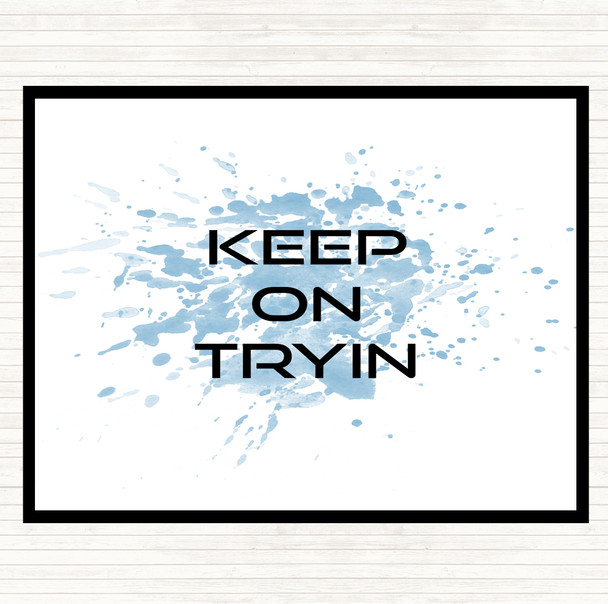 Blue White Keep On Tryin Inspirational Quote Mouse Mat
