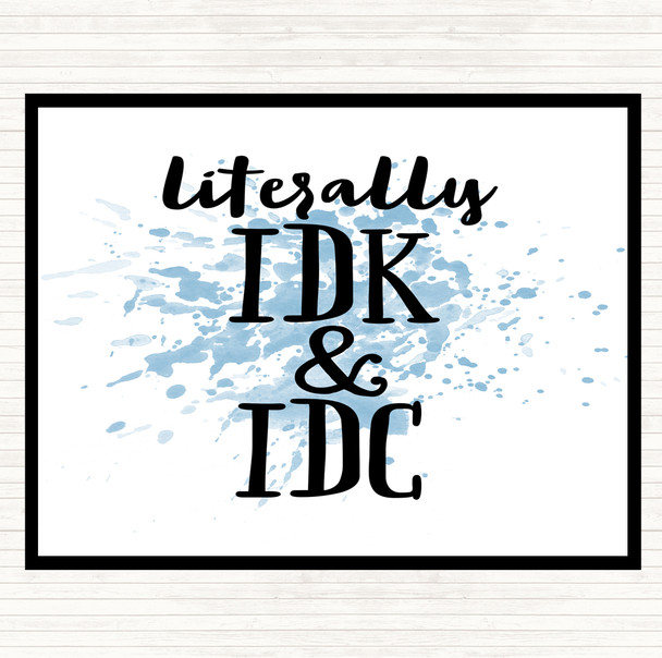 Blue White Literally I Don't Know And I Don't Care Quote Mouse Mat