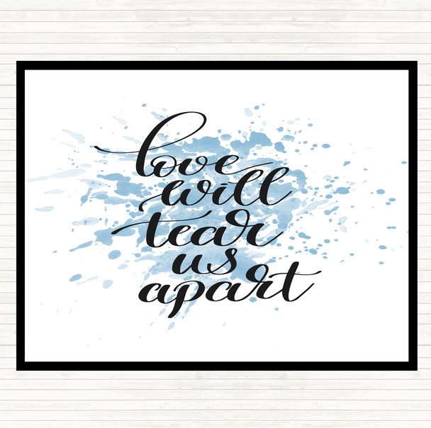 Blue White Love Will Tear Us Apart Inspirational Quote Mouse Mat Blue White Love Will Tear Us Apart Inspirational Quote Mouse Mat