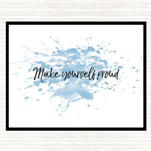 Blue White Make Yourself Proud Inspirational Quote Mouse Mat