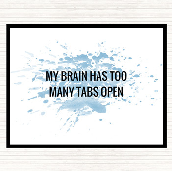 Blue White My Brain Has Too Many Tabs Open Quote Mouse Mat