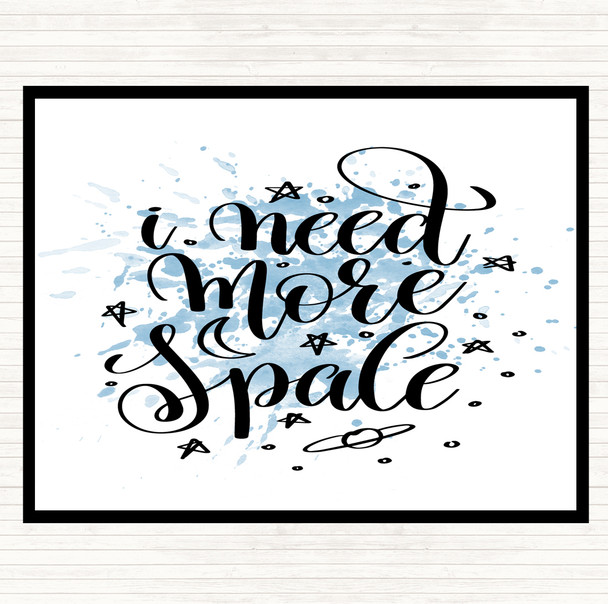 Blue White Need More Space Inspirational Quote Mouse Mat