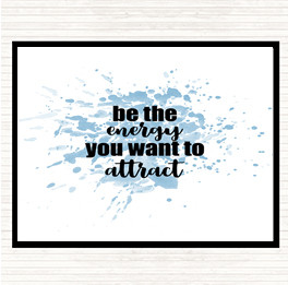 Blue White Be The Energy Inspirational Quote Mouse Mat