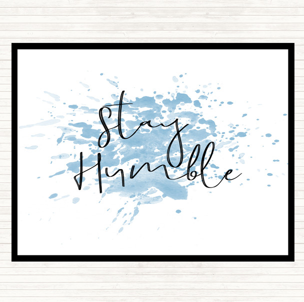 Blue White Stay Humble Inspirational Quote Mouse Mat