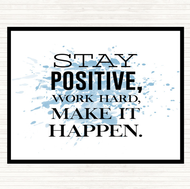 Blue White Stay Positive Inspirational Quote Mouse Mat