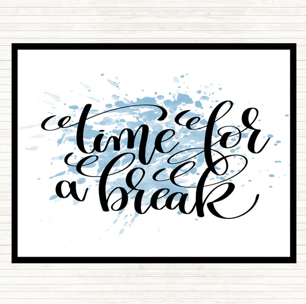 Blue White Time For A Break Inspirational Quote Mouse Mat