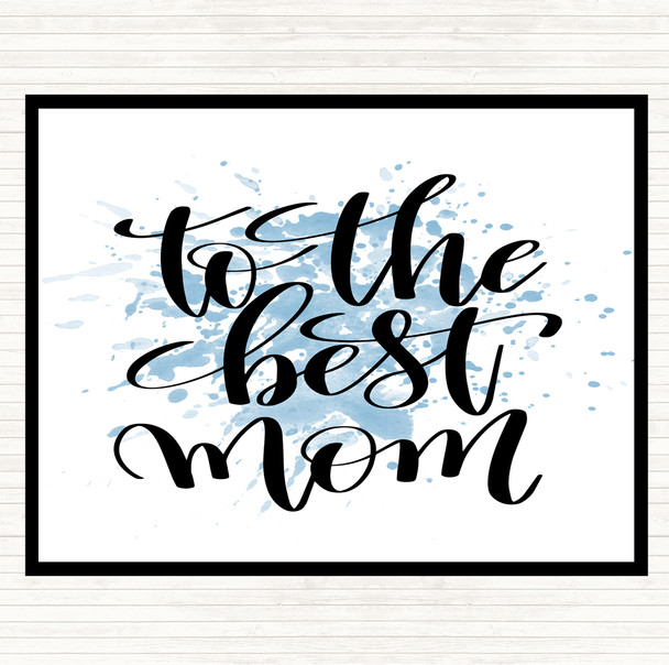 Blue White To The Best Mom Inspirational Quote Mouse Mat