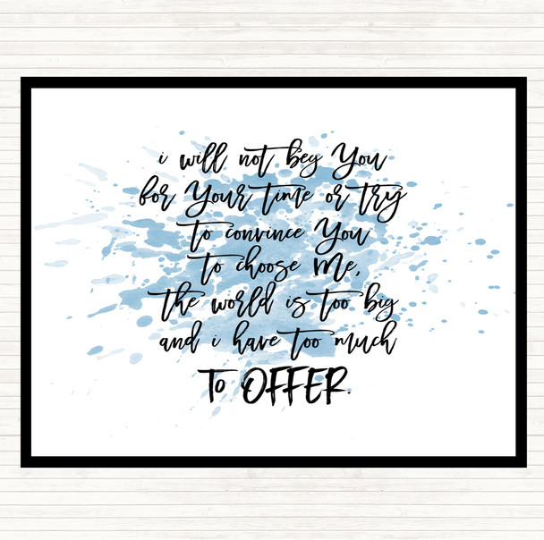 Blue White Too Much To Offer Inspirational Quote Mouse Mat