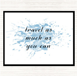 Blue White Travel As Much As You Can Inspirational Quote Mouse Mat