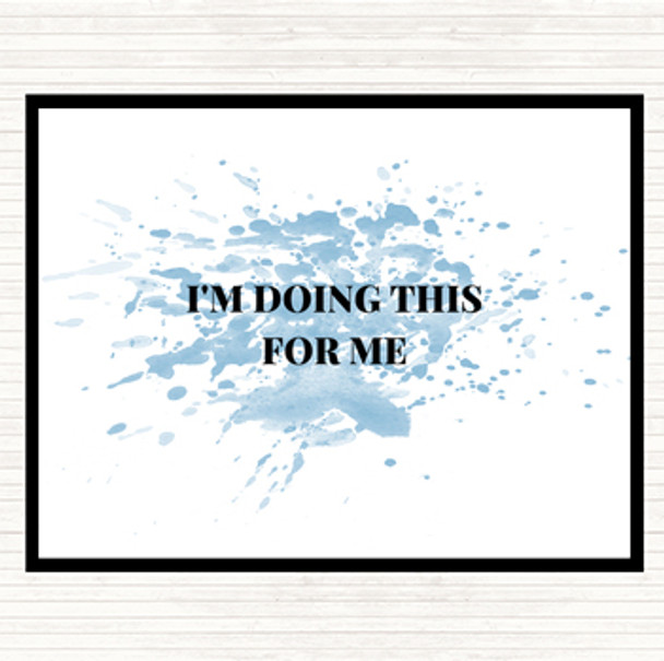 Blue White Doing This For Me Inspirational Quote Mouse Mat