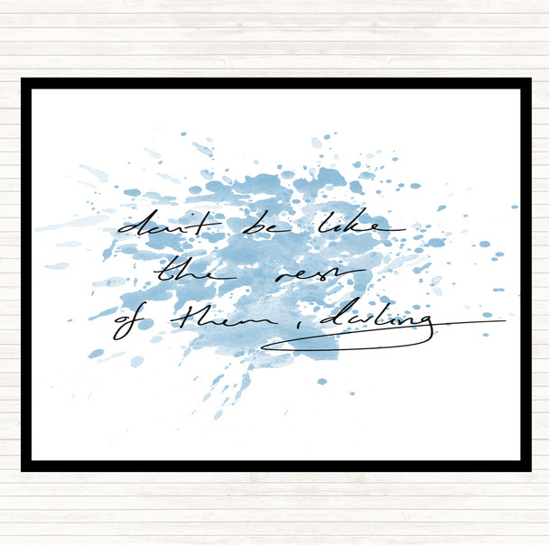 Blue White Don't Be Like The Rest Of Them Inspirational Quote Mouse Mat