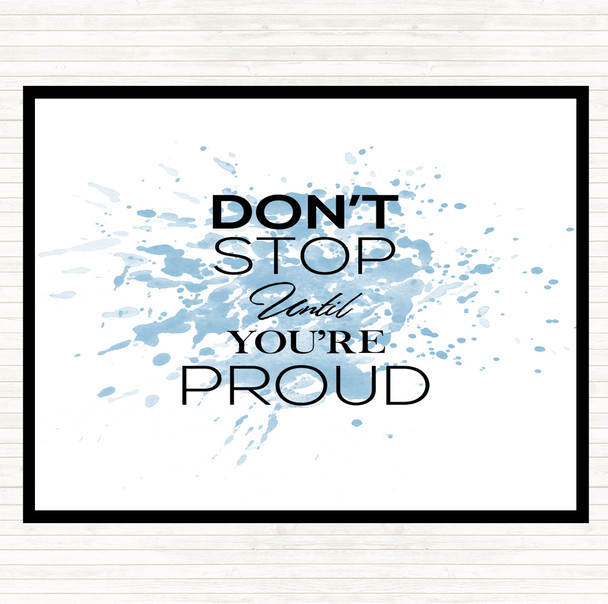 Blue White Don't Stop Proud Inspirational Quote Mouse Mat
