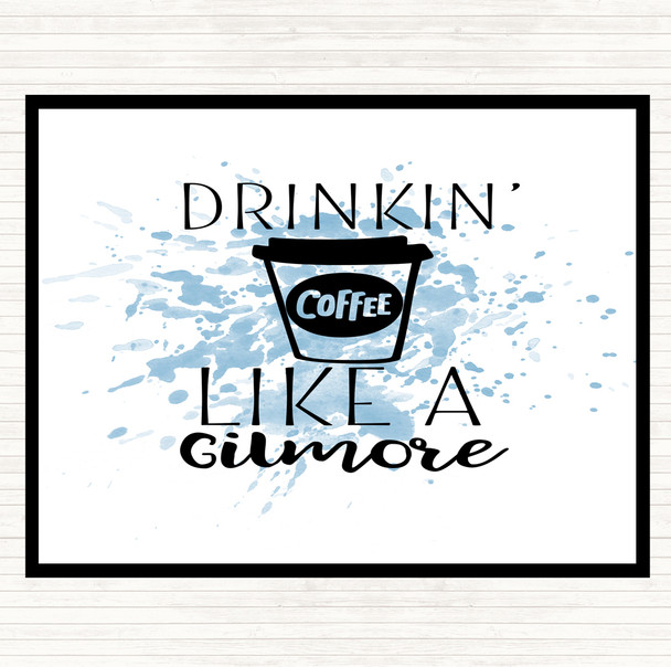 Blue White Drinkin Coffee Like A Gilmore Inspirational Quote Mouse Mat