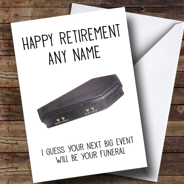 Funny Funeral Retirement Customised Card