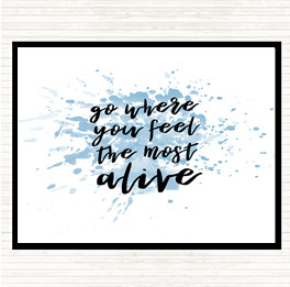 Blue White Go Where You Feel Alive Inspirational Quote Mouse Mat