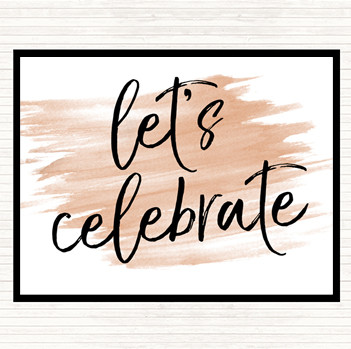 Watercolour Lets Celebrate Quote Mouse Mat