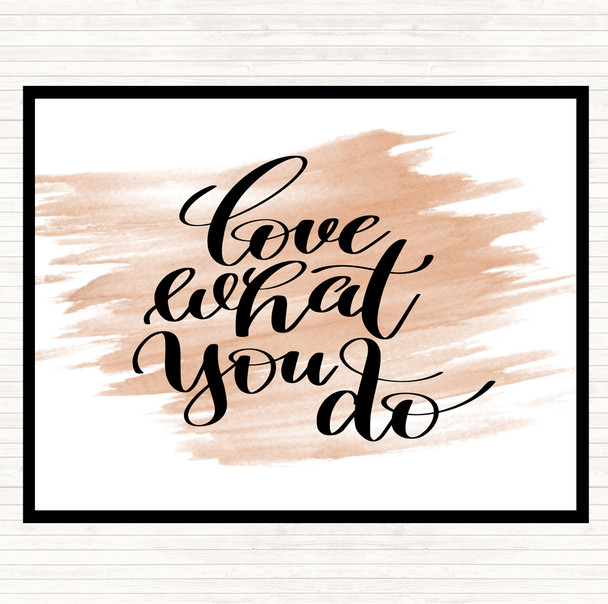 Watercolour Love What You Do Swirl Quote Mouse Mat