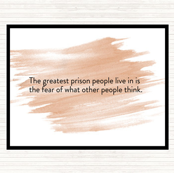 Watercolour The Greatest Prison People Live In Is The Fear Of What Others Think Quote Mouse Mat