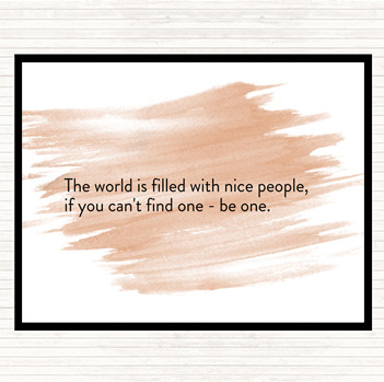 Watercolour The World Is Filled With Nice People Quote Mouse Mat
