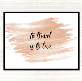 Watercolour Travel Is To Live Quote Mouse Mat