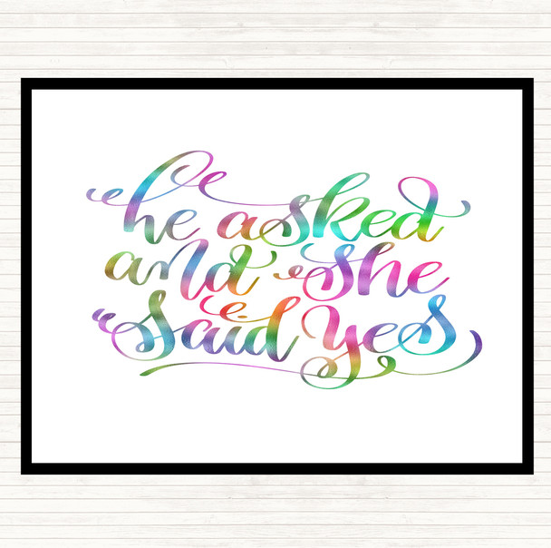 He Asked She Said Yes Rainbow Quote Mouse Mat