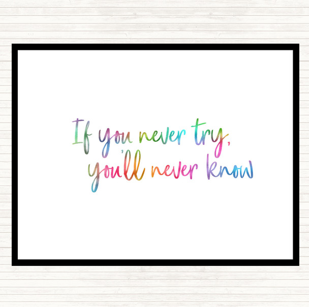 If You Never Try You'll Never Know Rainbow Quote Mouse Mat
