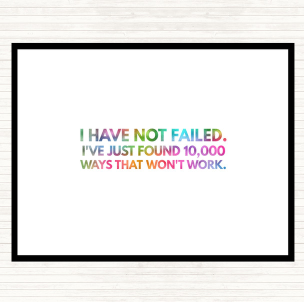I've Not Failed Just Found 10000 Ways That Don't Work Rainbow Quote Mouse Mat