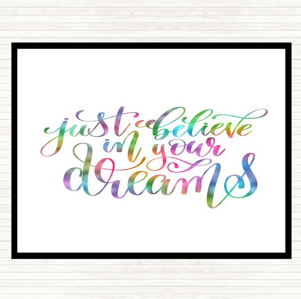 Just Believe In Dreams Rainbow Quote Mouse Mat