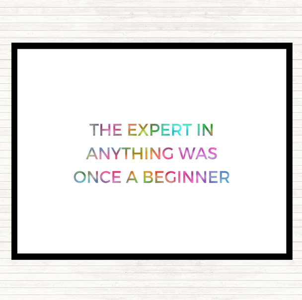 The Expert Was Once A Beginner Rainbow Quote Mouse Mat