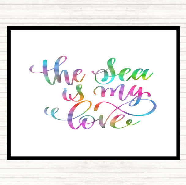 The Sea Is My Love Rainbow Quote Mouse Mat