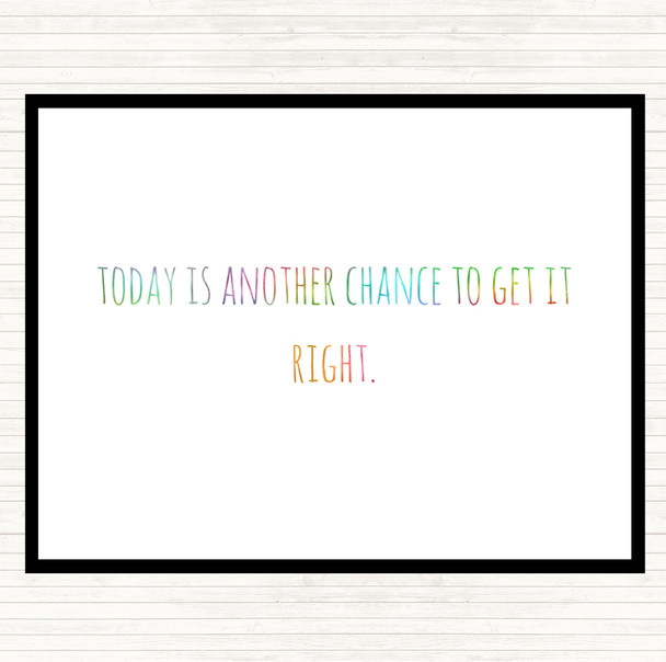 Todays Another Chance Rainbow Quote Mouse Mat