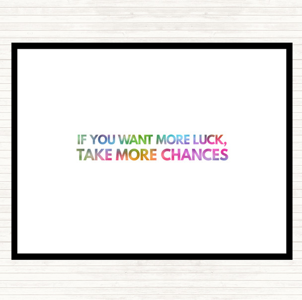 Want More Luck Take More Chances Rainbow Quote Mouse Mat