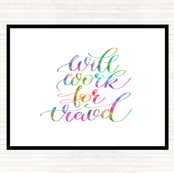 Will Work For Travel Rainbow Quote Mouse Mat
