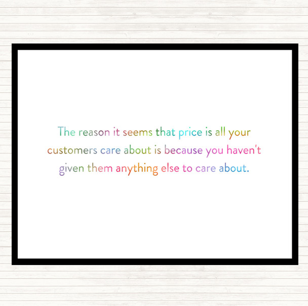 Customers Who Only Care About Price Have Nothing Else To Care About Rainbow Quote Mouse Mat