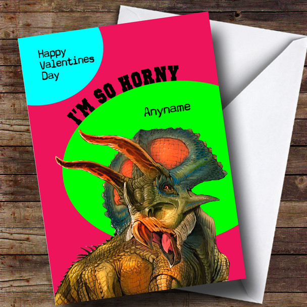 Funny Dinosaur Horny Valentines Customised Card