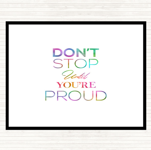 Don't Stop Proud Rainbow Quote Mouse Mat