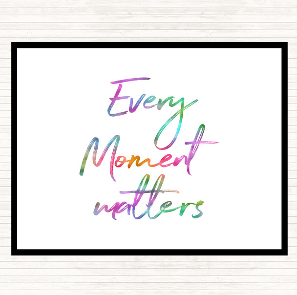 Every Moment Matters Rainbow Quote Mouse Mat