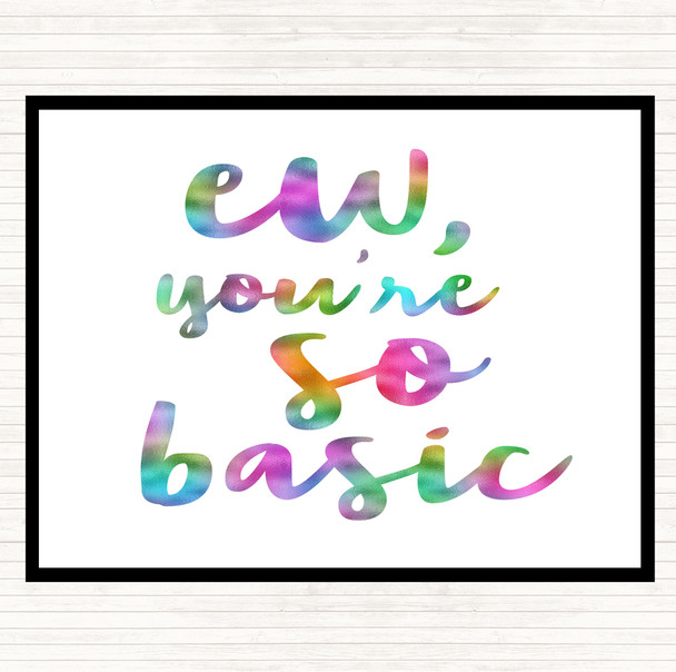 Ew You're So Basic Rainbow Quote Mouse Mat